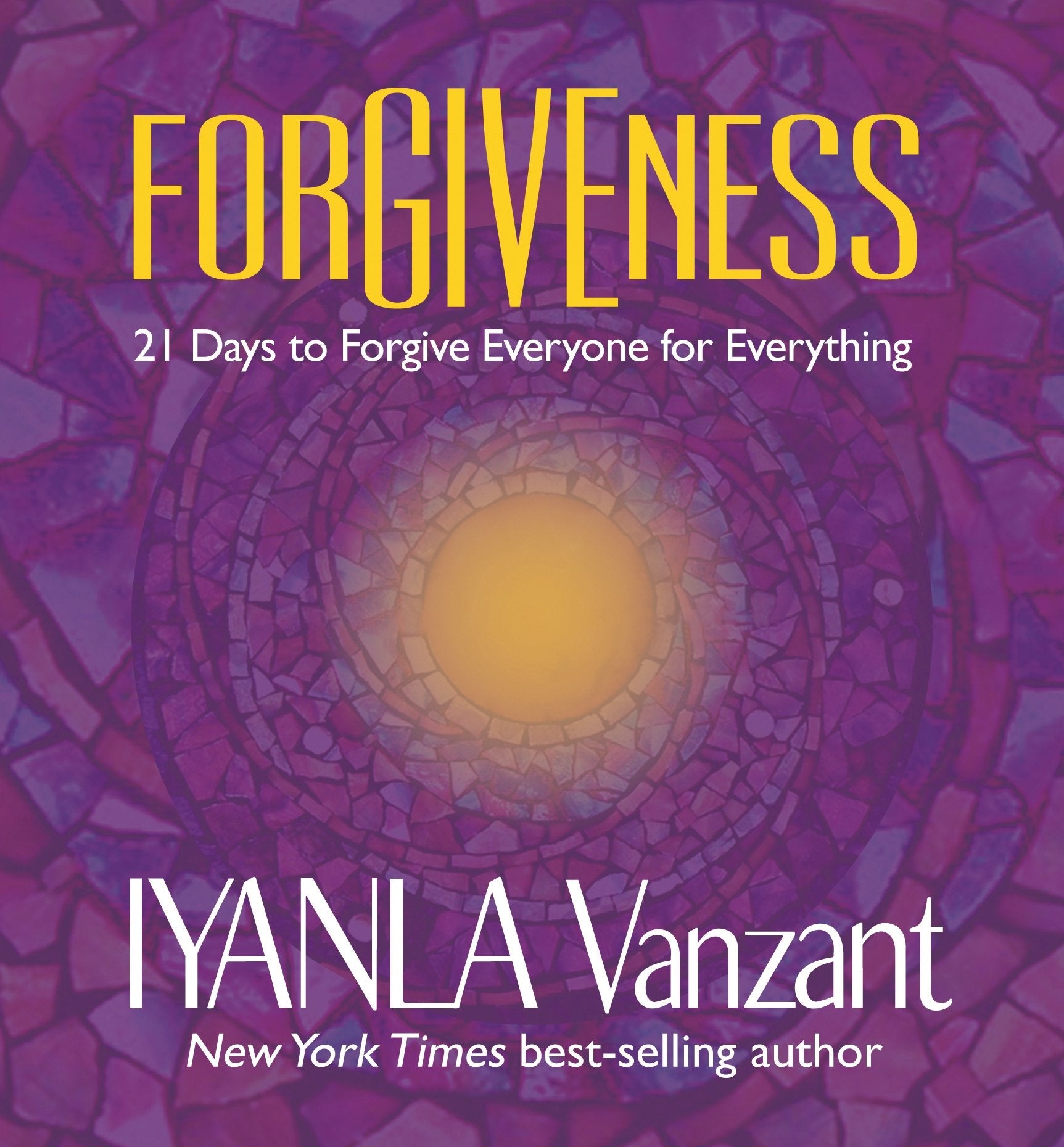 Forgiveness: 21 Days to Forgive Everyone for Everything Religion & Esotericism