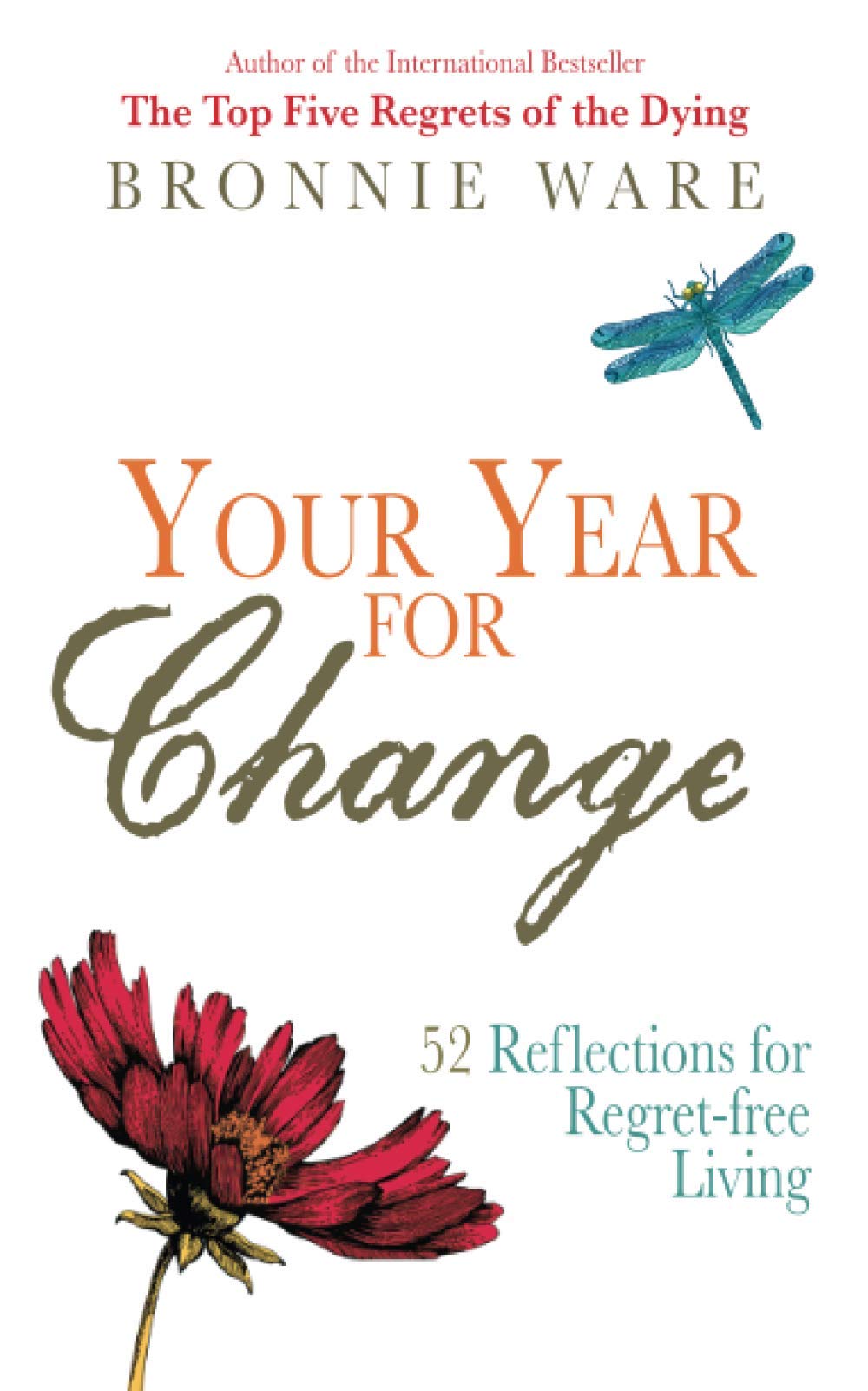Your Year for Change: 52 Reflections for Regret-free Living Lifestyle