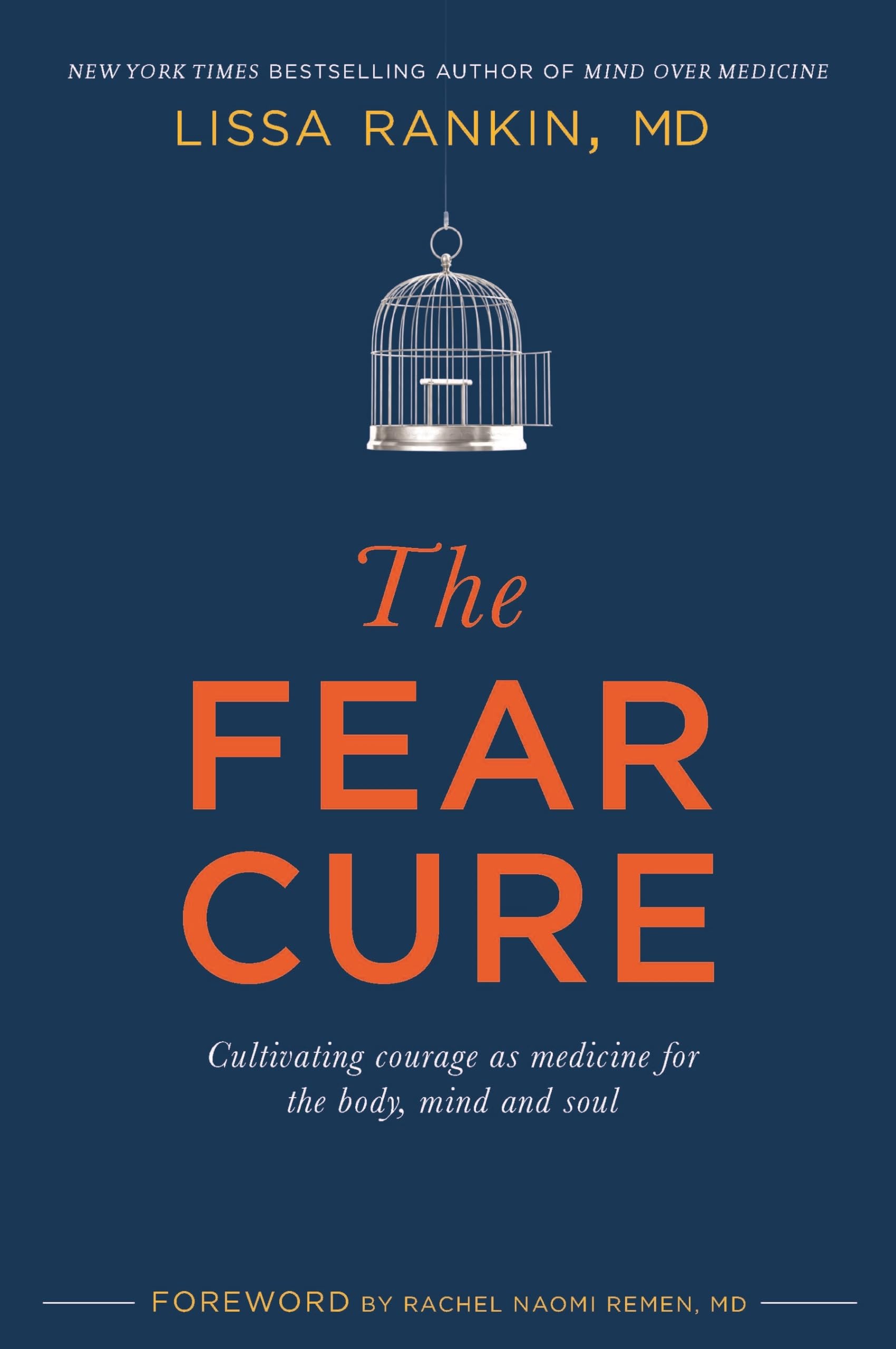 The Fear Cure: Cultivating Courage as Medicine for the Body, Mind and Soul book