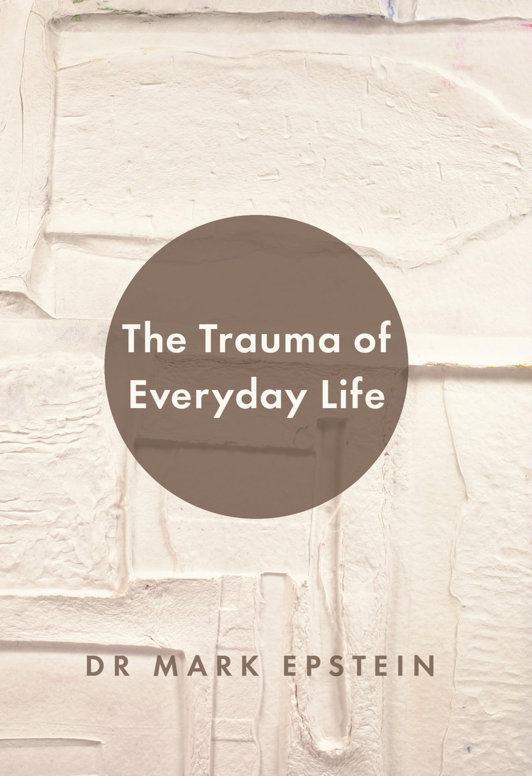 The Trauma of Everyday Life Philosophy