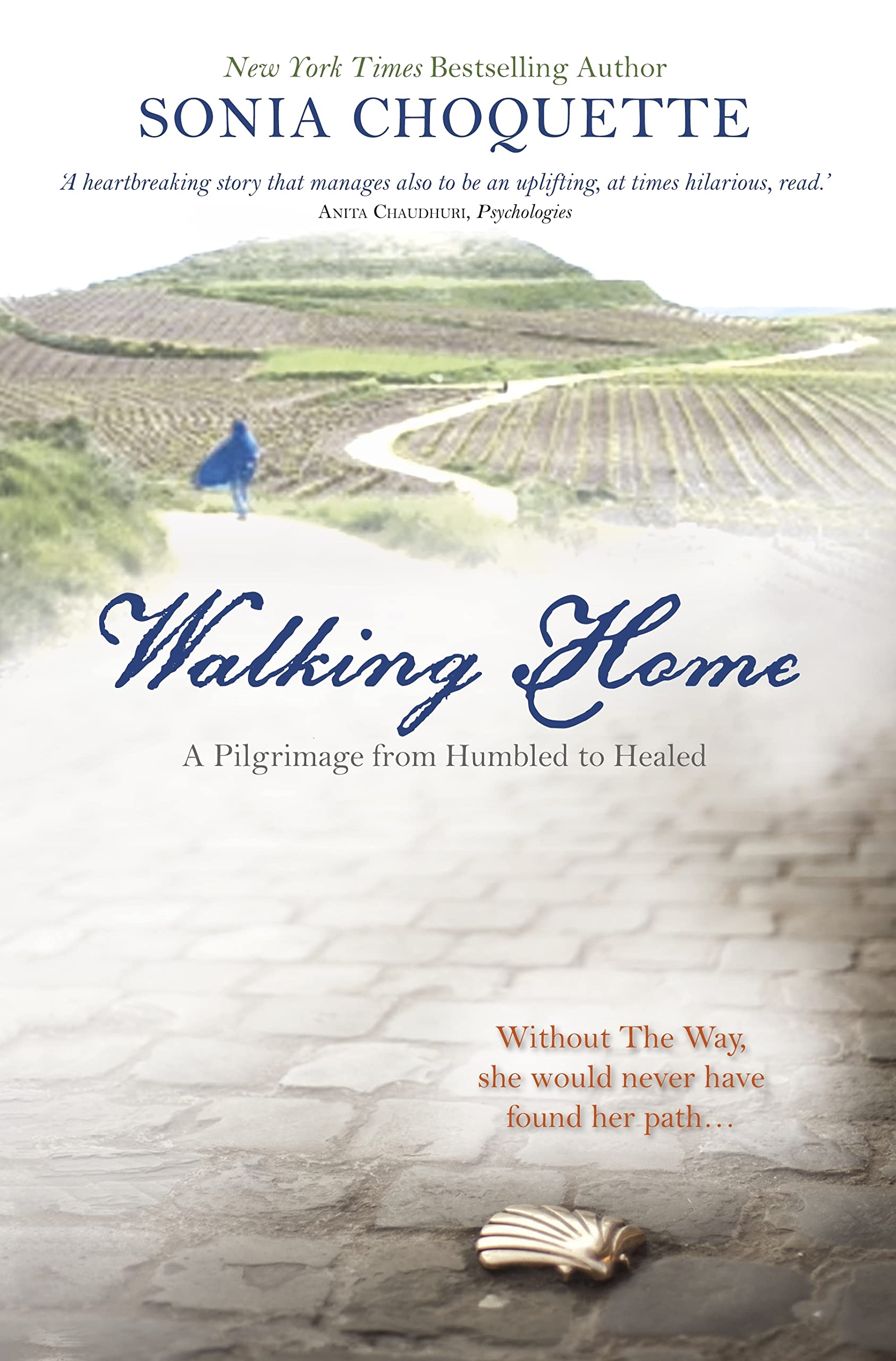 Walking Home: A Pilgrimage from Humbled to Healed Memories