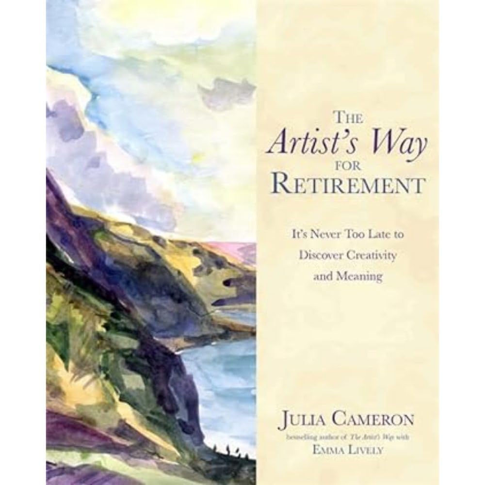 The Artist's Way for Retirement Business, Finance & Career