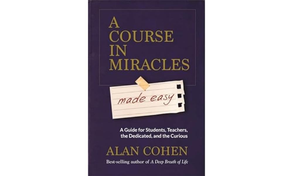 A Course in Miracles Made Easy: Mastering the Journey from Fear to Love Religion & Esotericism