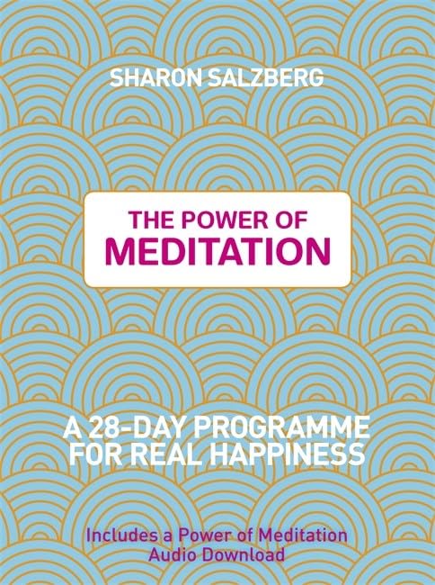 The Power of Meditation: A 28-Day Programme for Real Happiness Lifestyle