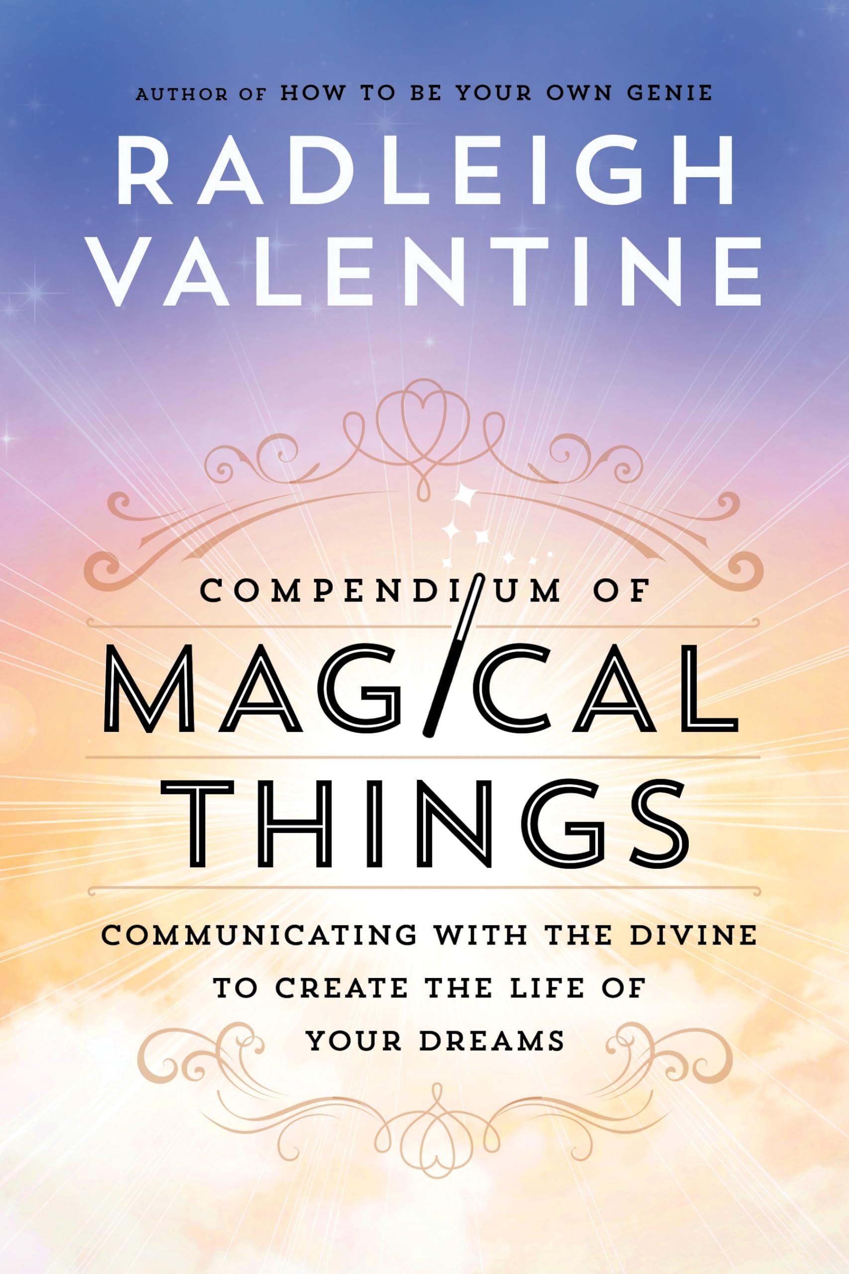 Compendium of Magical Things: Communicating with the Divine to Create the Life of Your Dreams Religion & Esotericism