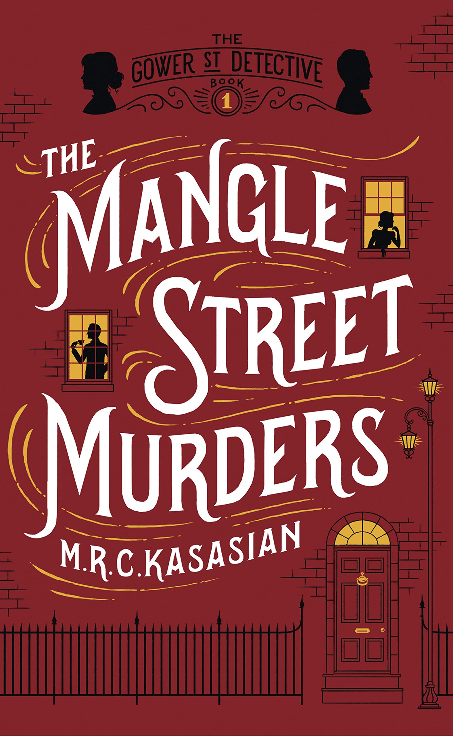 The Mangle Street Murders (The Gower Street Detective Series, Band 1) Historical Fiction