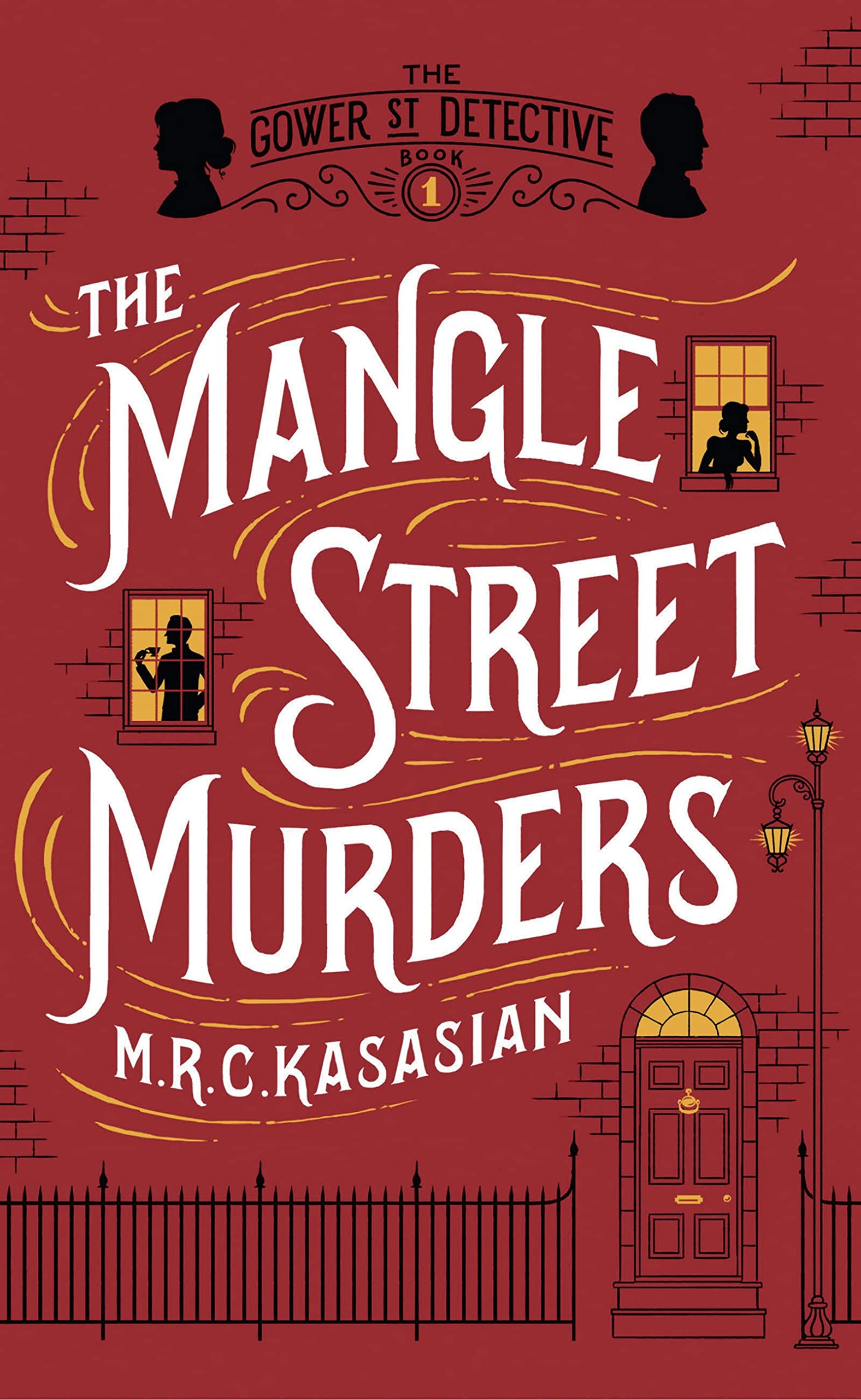 The Mangle Street Murders (The Gower Street Detective Series, Band 1) Historical Fiction