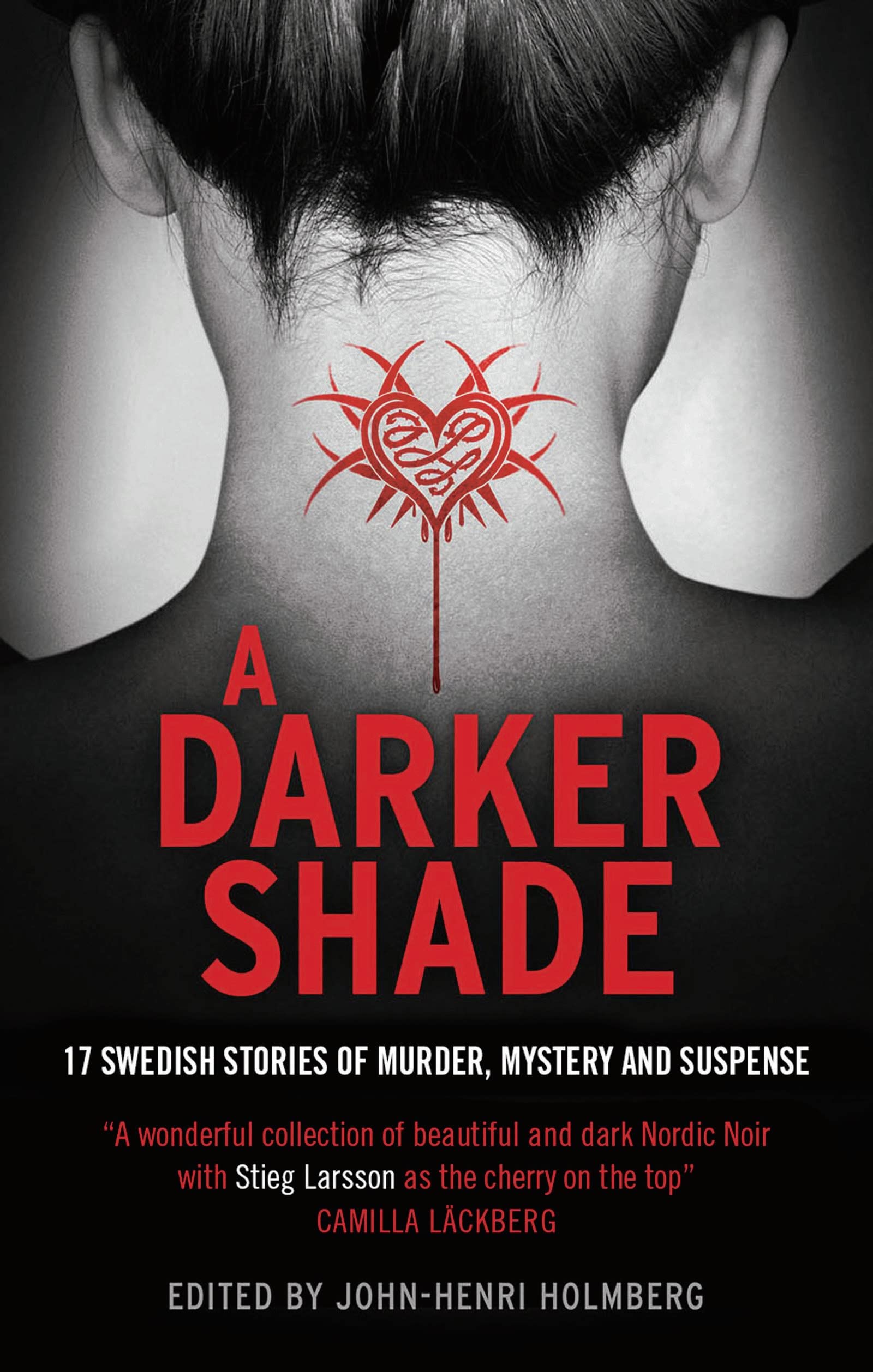 A Darker Shade: 17 Swedish stories of murder, mystery and suspense including a short story by Stieg Larsson Contemporary literature