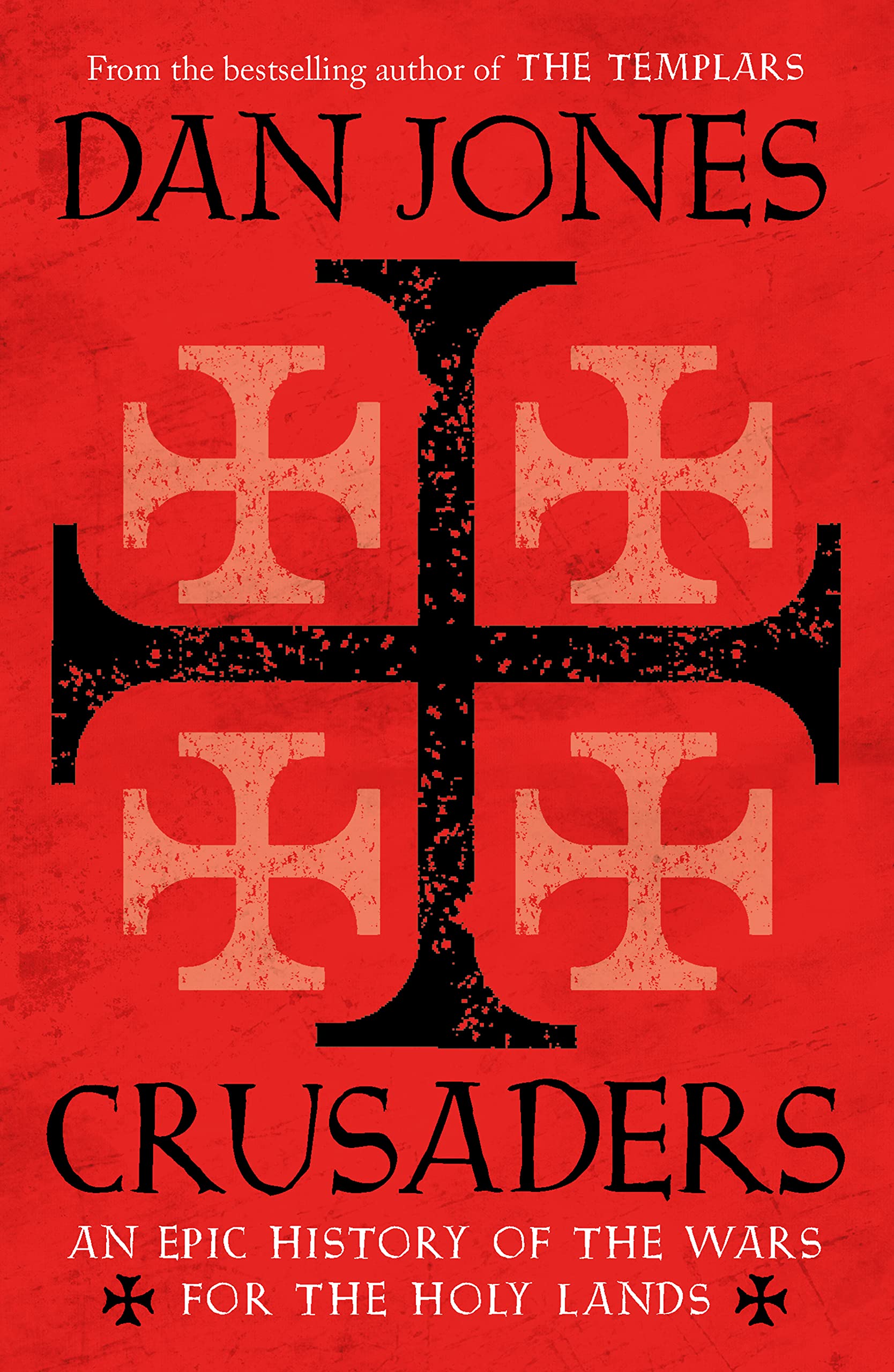 Crusaders: An Epic History of the Wars for the Holy Lands Social Sciences