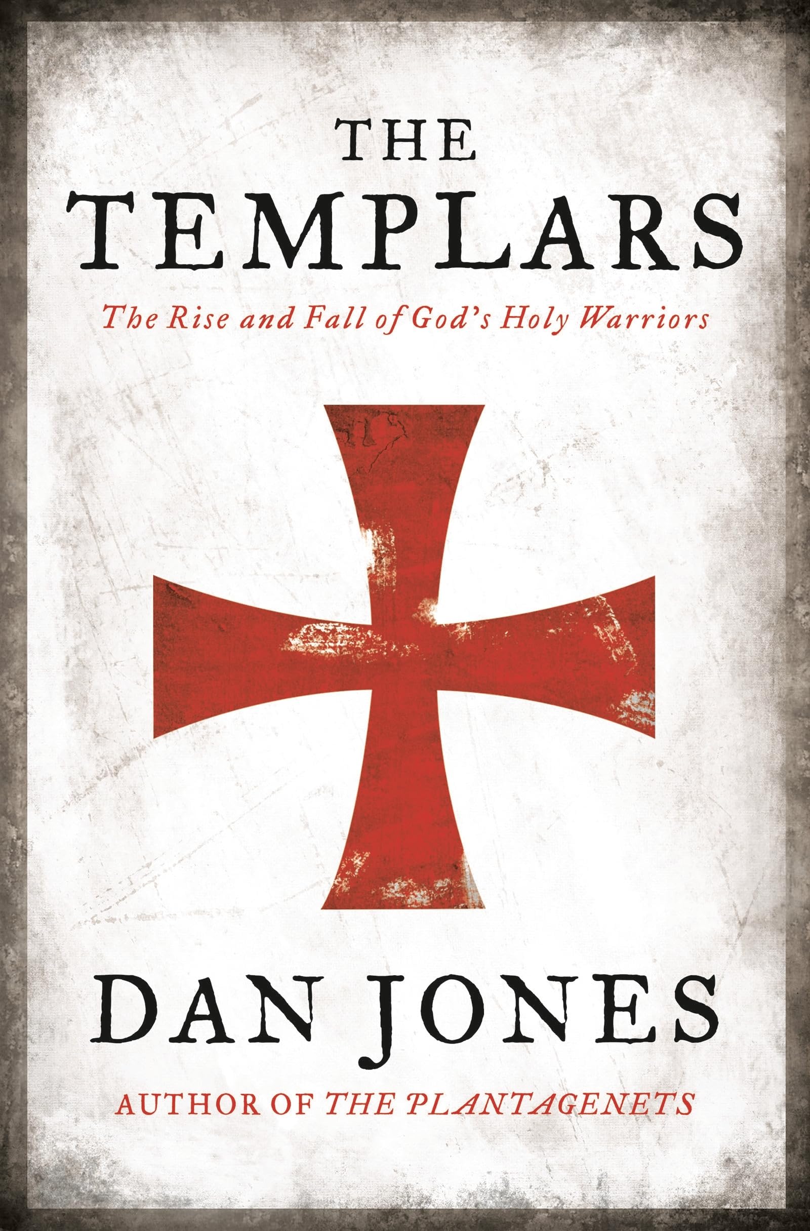 The Templars: The Rise and Fall of God's Holy Warriors Books