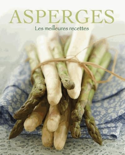 Asperges: Les meilleures recettes Books