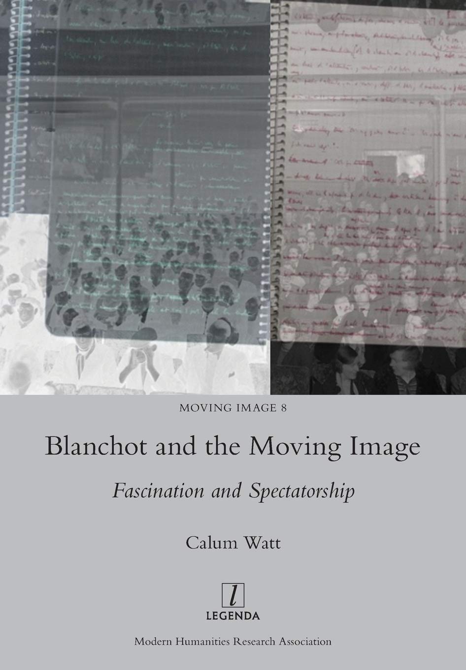 Blanchot and the Moving Image: Fascination and Spectatorship book