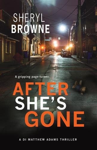 After She's Gone (Di Matthew Adams, Band 1) Action & Adventure