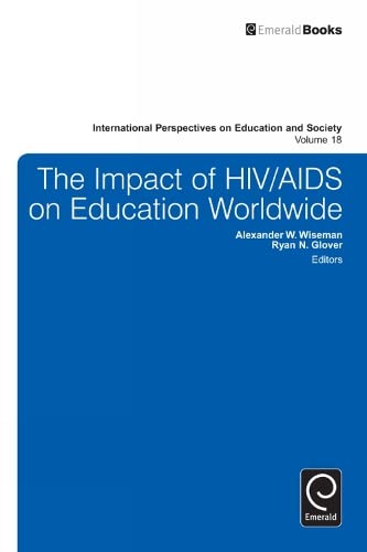 The Impact of HIV/AIDS on Education Worldwide (International Perspectives on Education & Society) Books