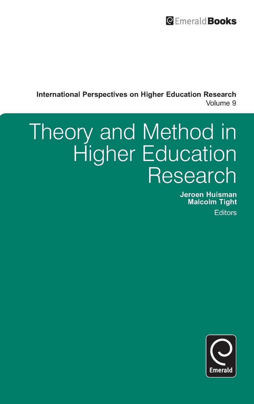 Theory and Method in Higher Education Research (International Perspectives on Higher Education Research, 9, Band 9) Business, Finance & Career