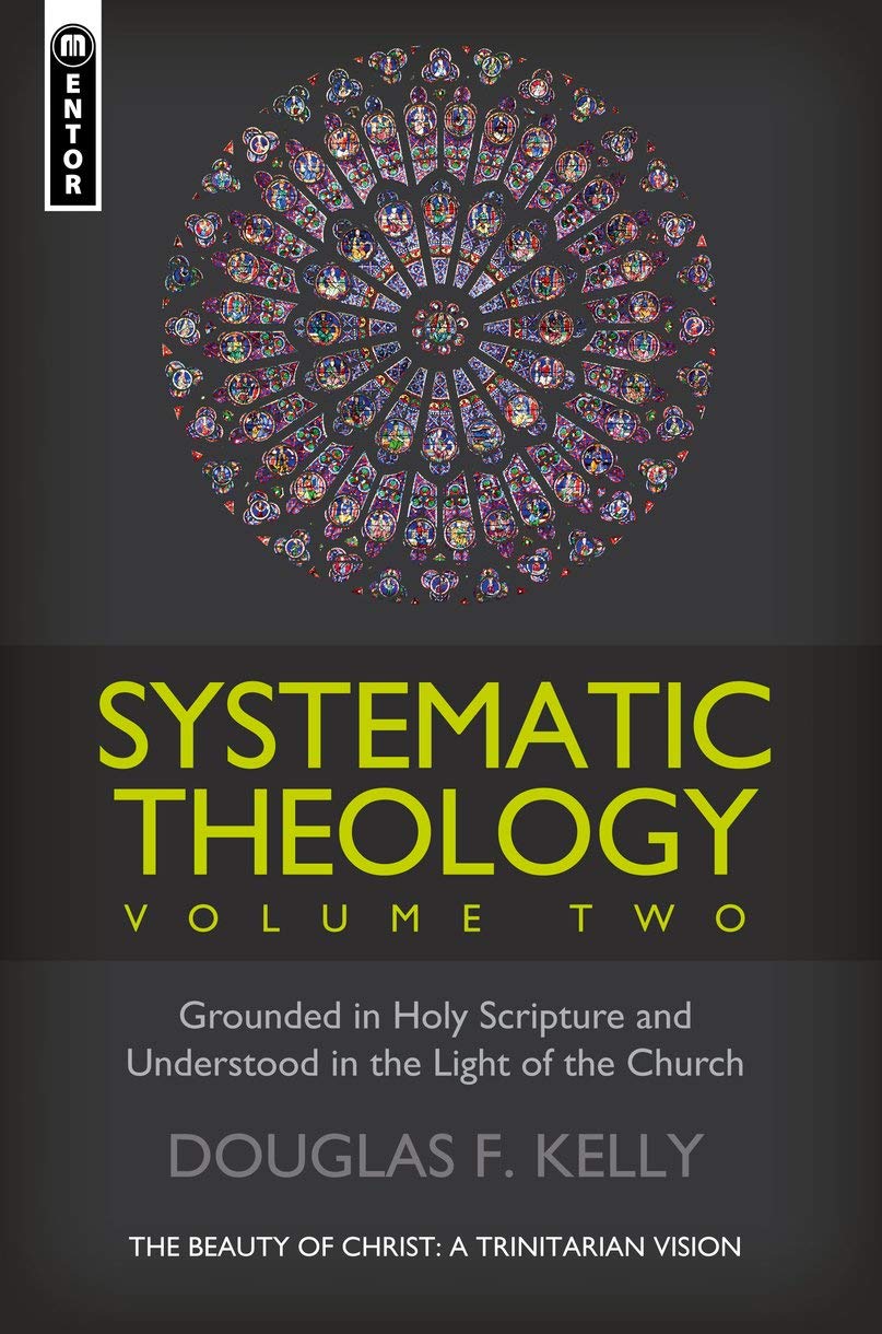 Systematic Theology, Volume 2: The Beauty of Christ - A Trinitarian Vision: Grounded in Holy Scripture and Understood in the Light of the Church Religion & Esotericism