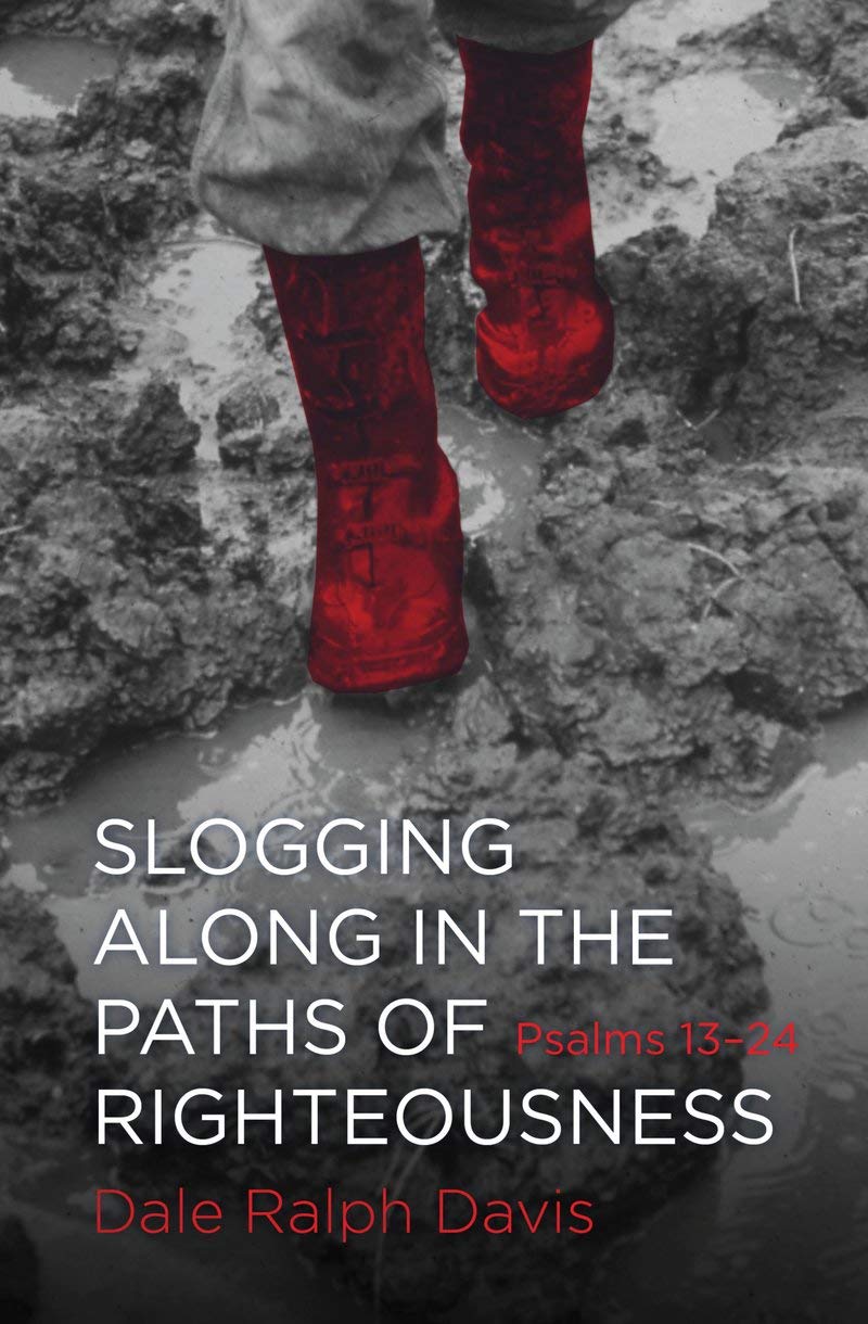 Slogging Along in the Paths of Righteousness: Psalms 13-24 Social Sciences