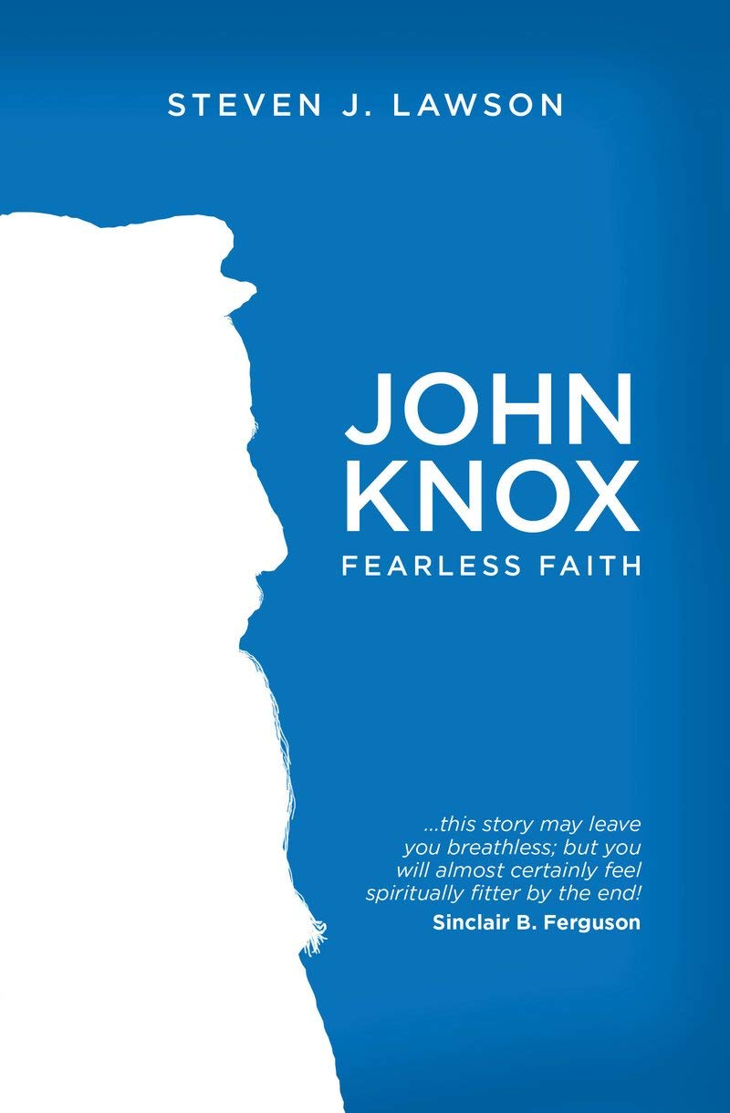 John Knox: Fearless Faith book