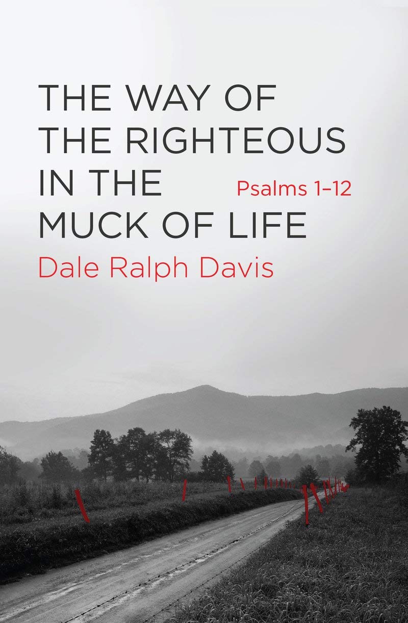 The Way of the Righteous in the Muck of Life: Psalms 1-12 Social Sciences