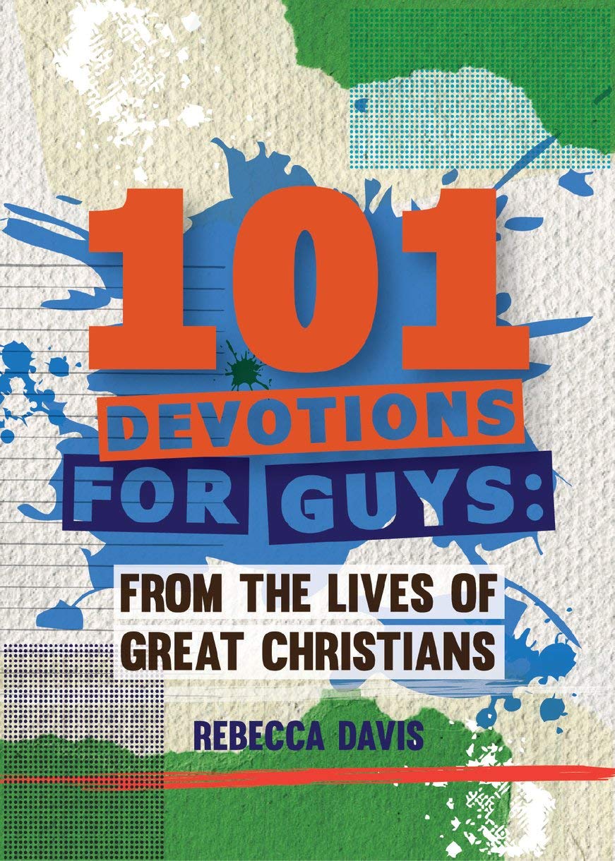 101 Devotions for Guys: From the lives of Great Christians (Devotionals) Study Guides