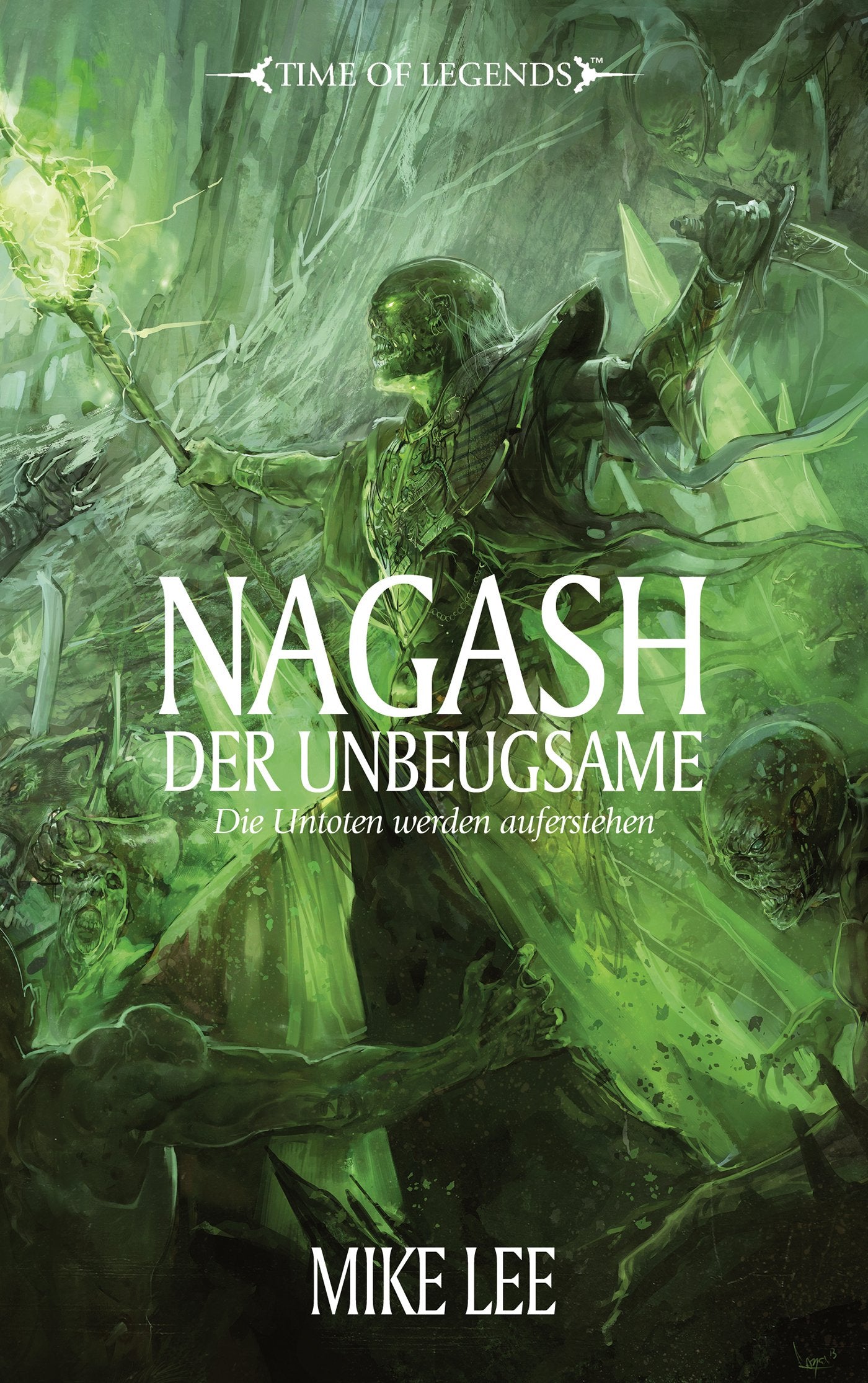 Time of Legends - Nagash der Unbeugsame: Die Untoten werden auferstehen Contemporary literature