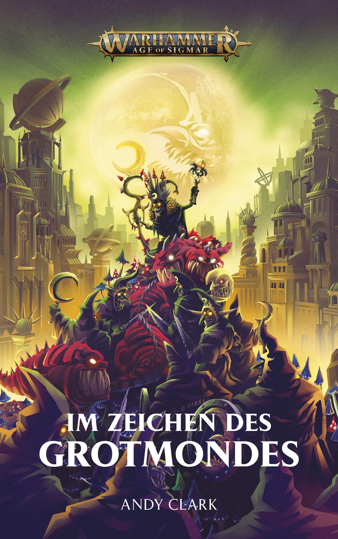 Warhammer Age of Sigmar - Im Zeichen des Grotmondes Historical Fiction