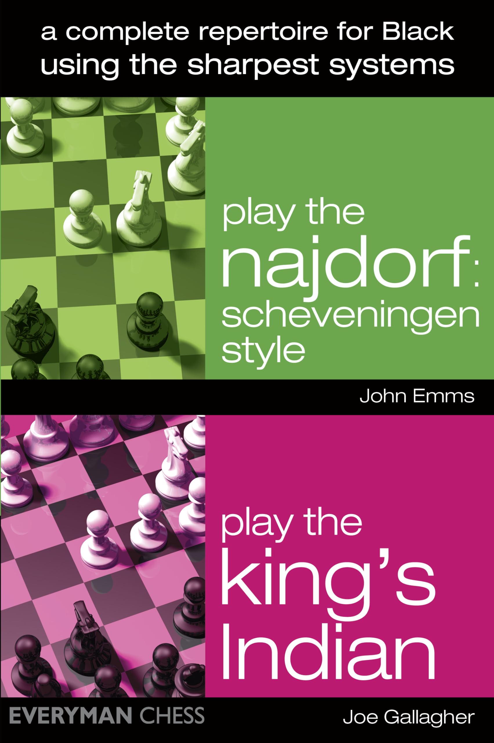 A Complete Repertoire for black using the sharpest systems: Play the Najdorf: Scheveningen Style / Play the King's Indian: A Complete Repertoire for Black Leisure & Fun