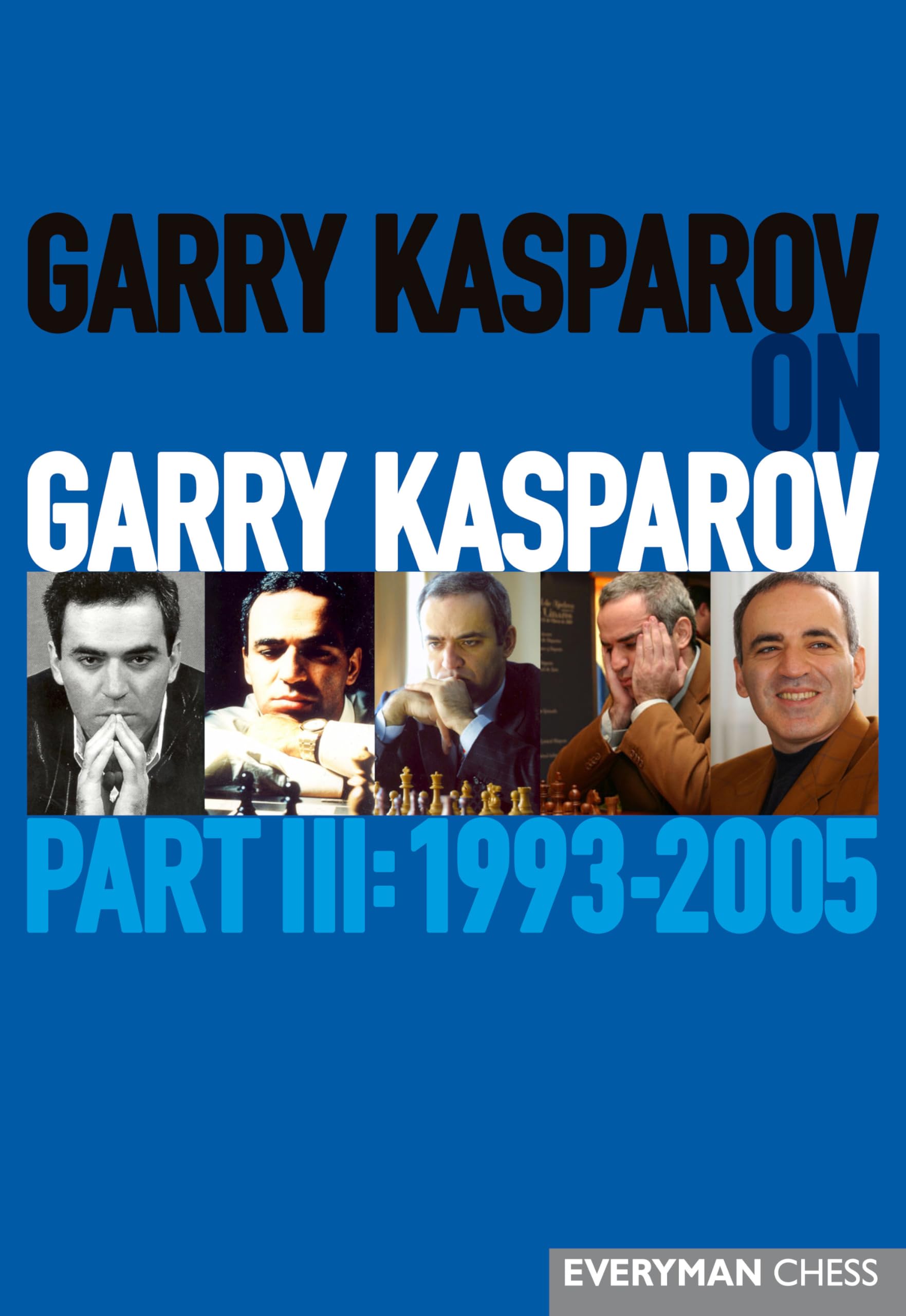 Garry Kasparov on Garry Kasparov, Part 3: 1993-2005 Leisure & Fun