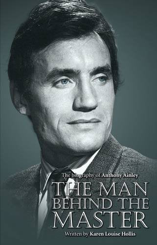 Anthony Ainley - The Man Behind the Master Art & Literature