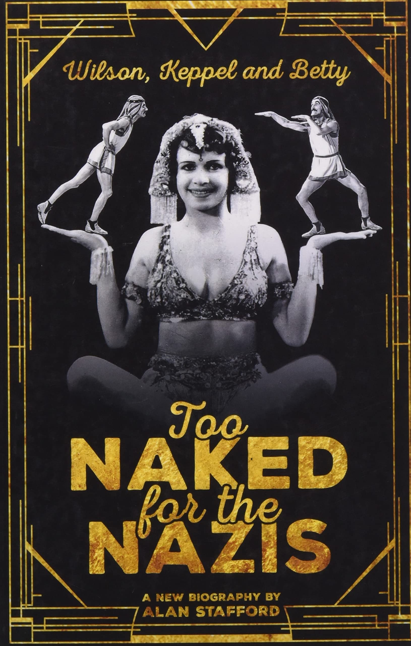 Wilson, Keppel and Betty - Too Naked for the Nazis book