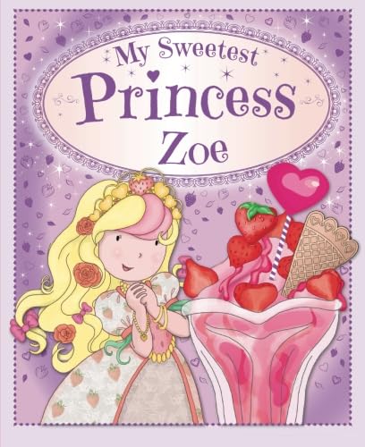 My Sweetest Princess Zoe: My Sweetest Princess Novels & Short Stories