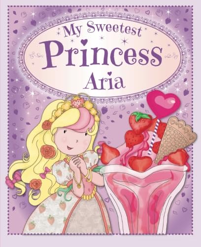 My Sweetest Princess Aria: My Sweetest Princess Novels & Short Stories