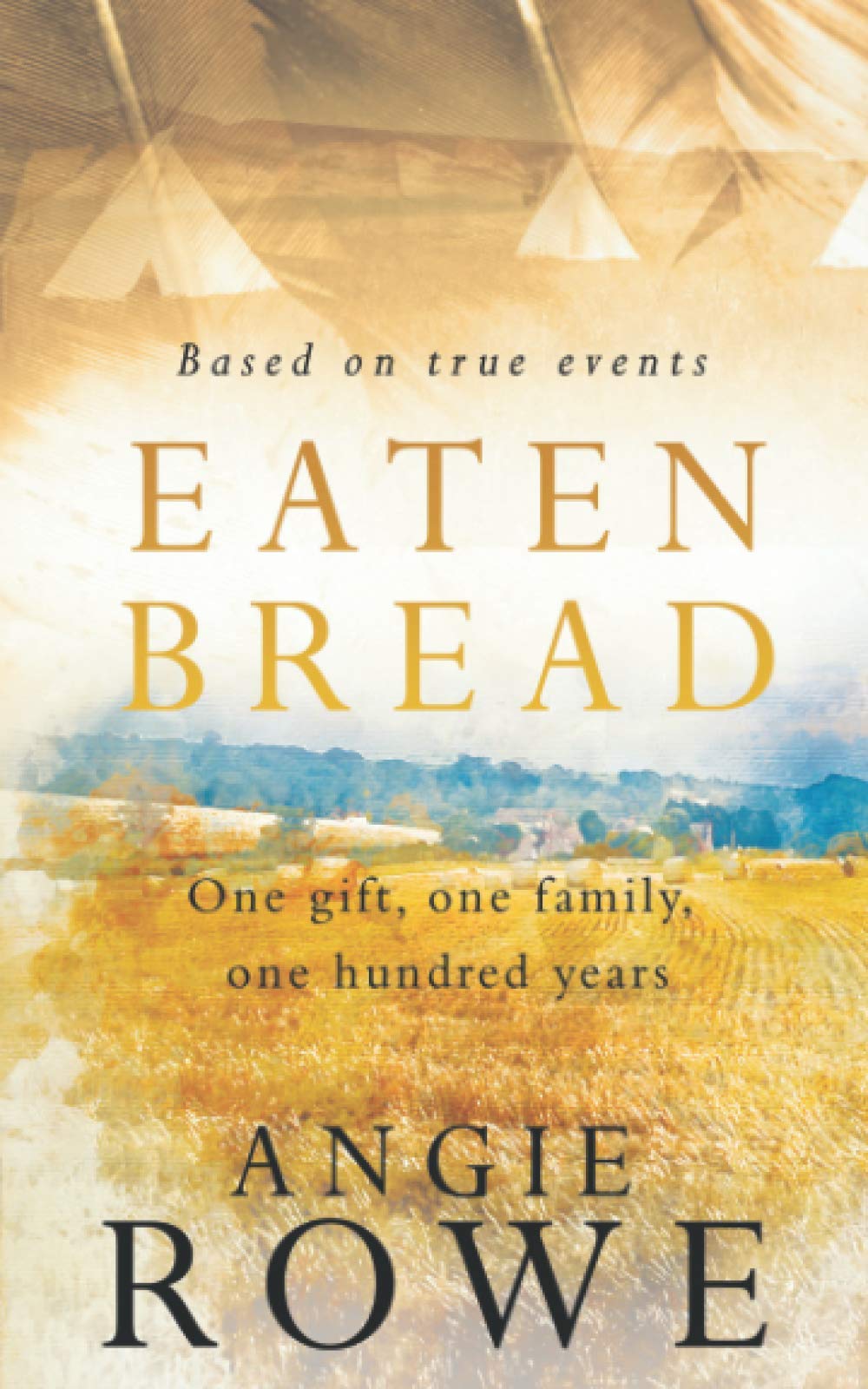 Eaten Bread: One Gift, One Family, One Hundred Years book