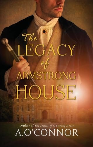 The Legacy of Armstrong House Historical Fiction