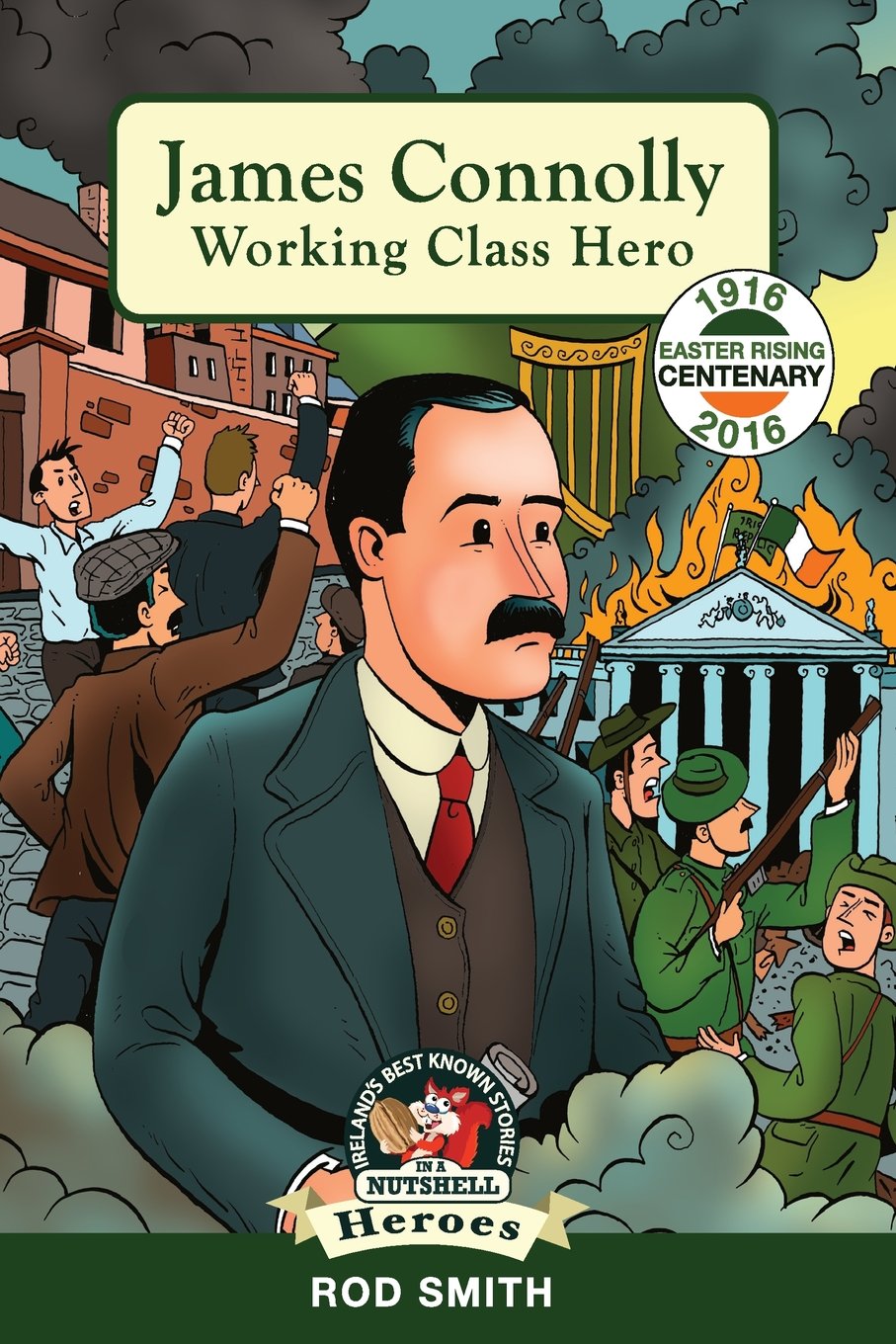 James Connolly: Working Class Hero (Ireland's Best Known Stories in a Nutshell - Heroes, Band 48) Social Sciences