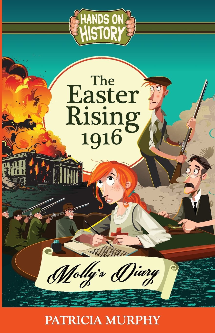 The Easter Rising 1916 - Molly's Diary (Hands on History, Band 1) Novels & Short Stories