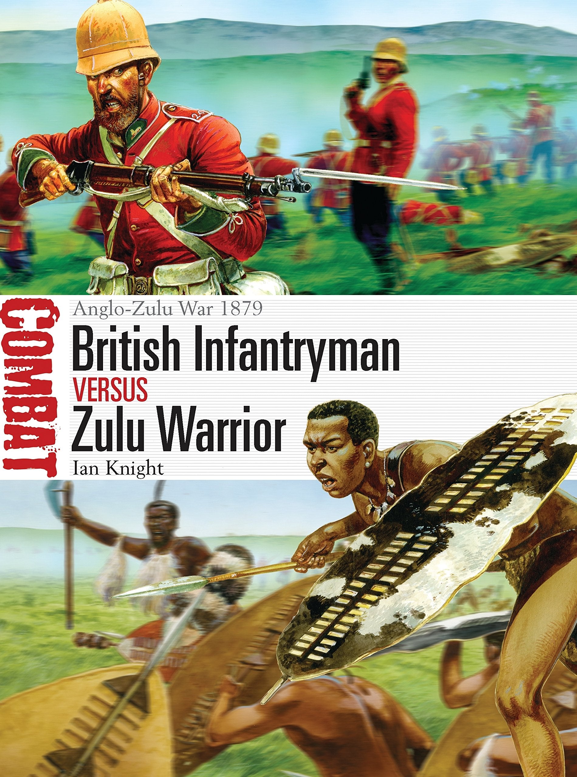 British Infantryman vs Zulu Warrior: Anglo-Zulu War 1879 (Combat) Social Sciences