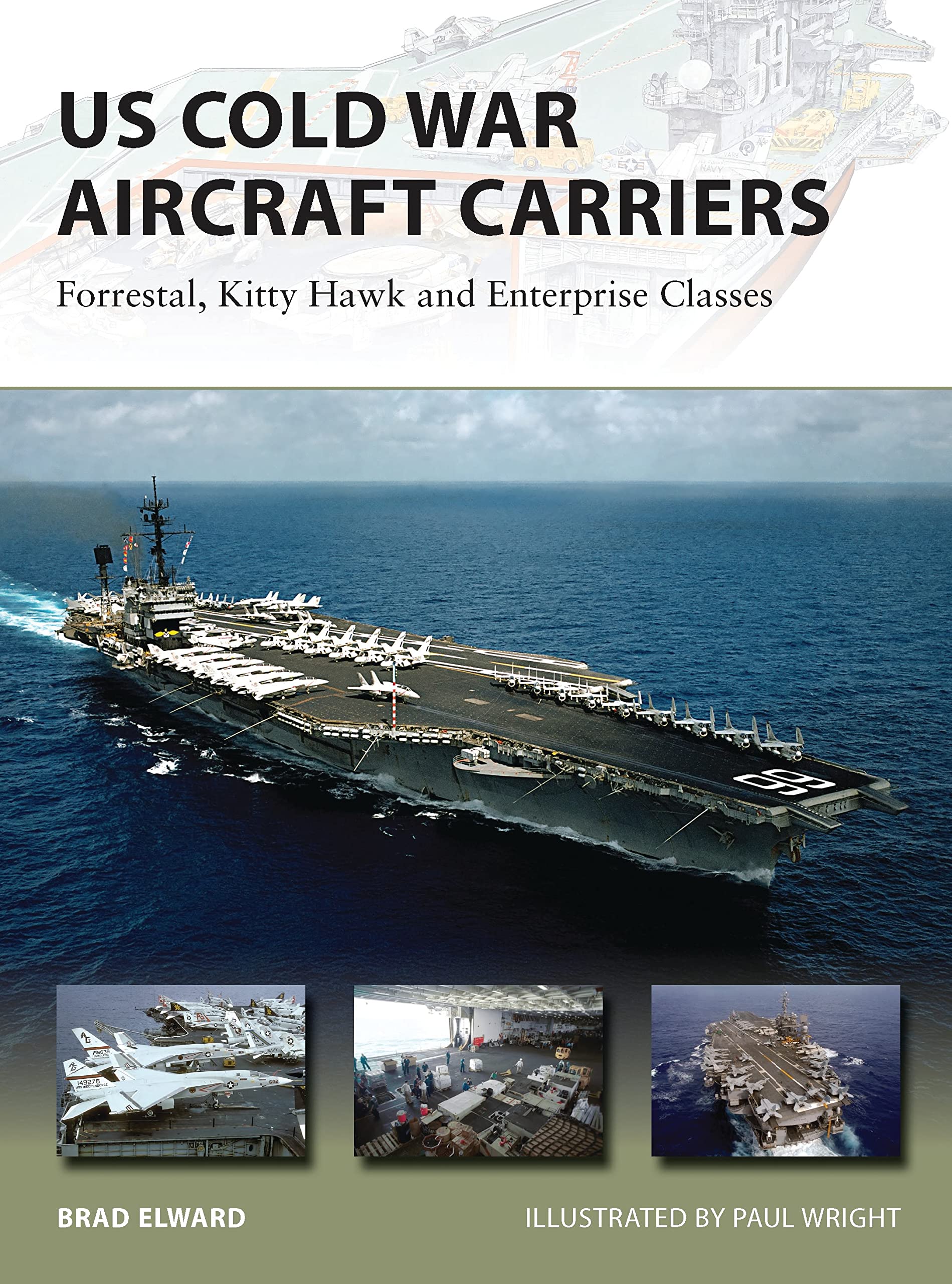 US Cold War Aircraft Carriers: Forrestal, Kitty Hawk and Enterprise Classes (New Vanguard, Band 211) Social Sciences