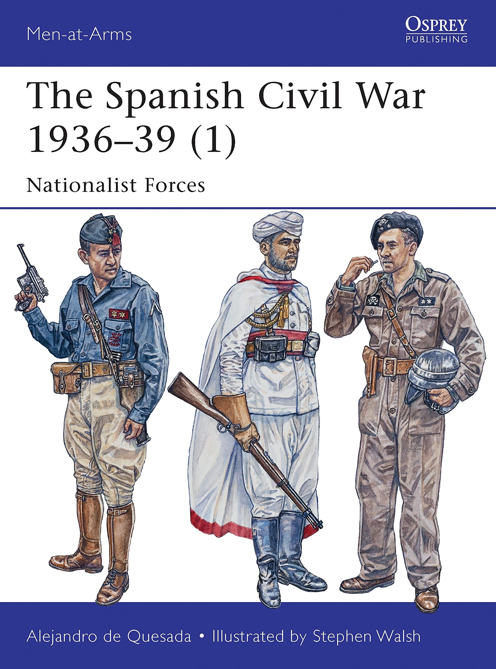 The Spanish Civil War 1936–39 (1): Nationalist Forces (Men-at-Arms) Social Sciences
