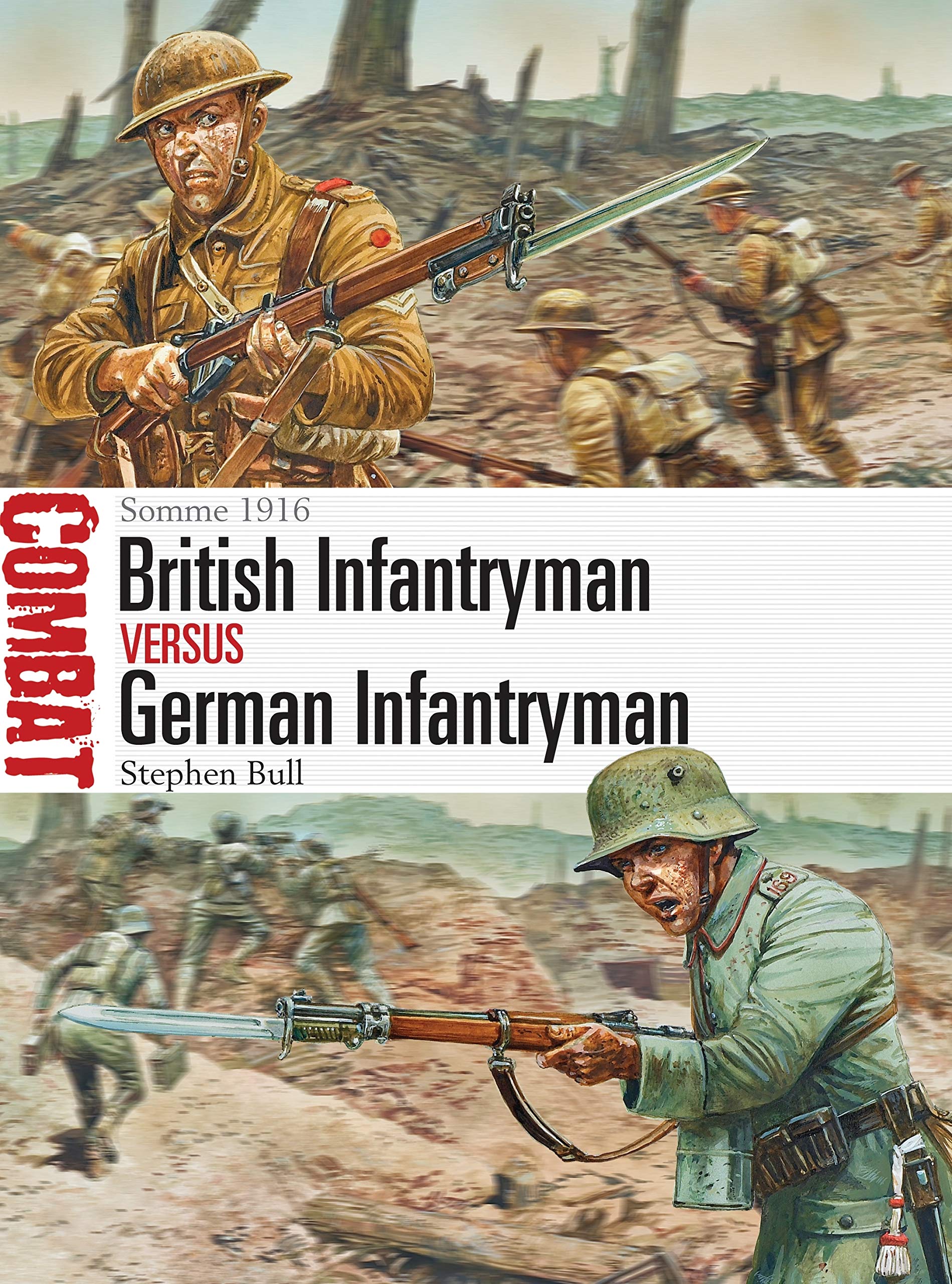 British Infantryman vs German Infantryman: Somme 1916 (Combat, Band 5) Biographies & Memoirs