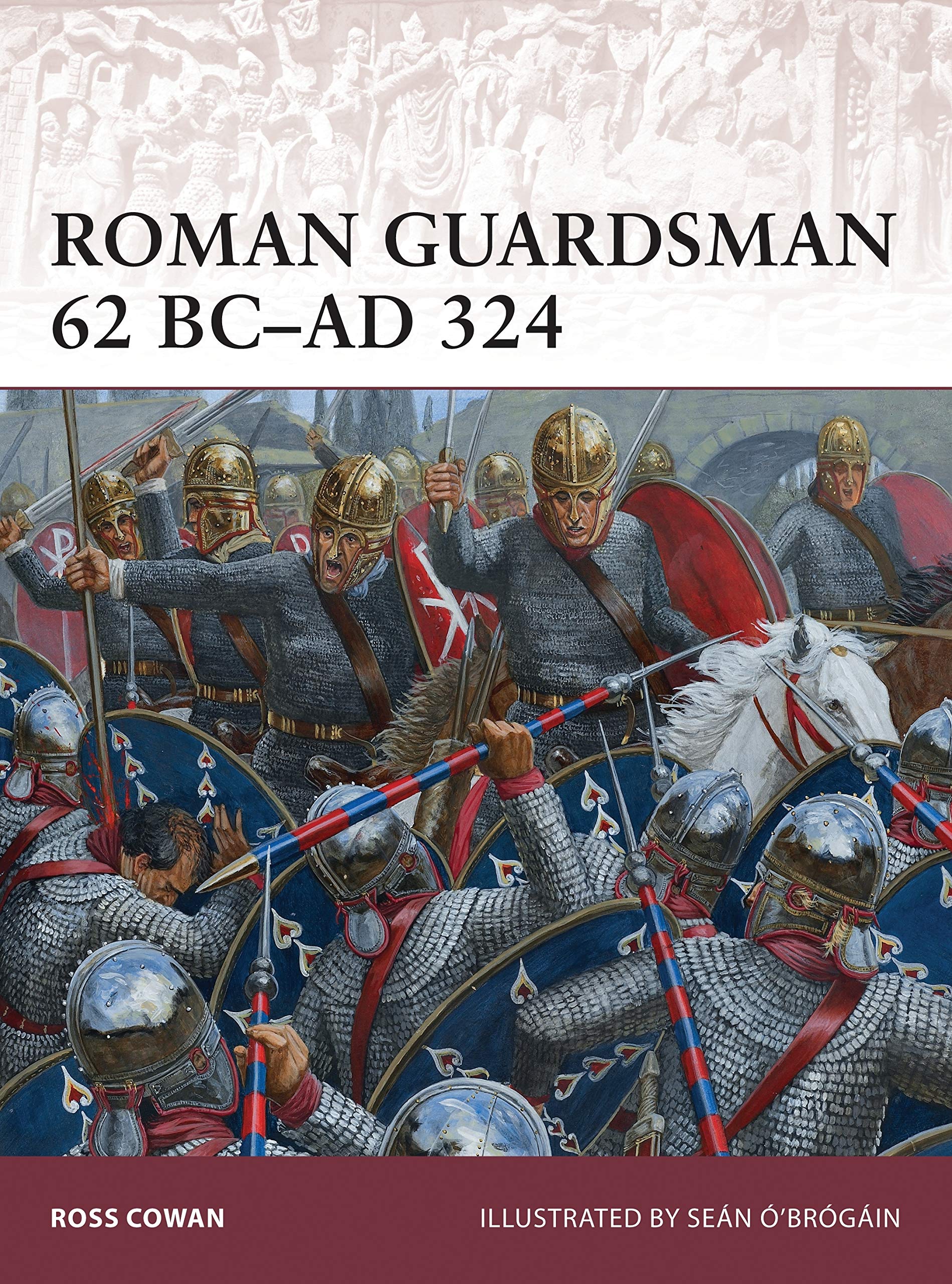 Roman Guardsman 62 BC–AD 324 (Warrior, Band 170) Social Sciences