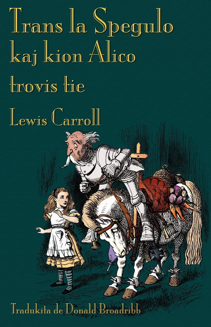 Trans la Spegulo kaj kion Alico trovis tie: Through the Looking-Glass in Esperanto book