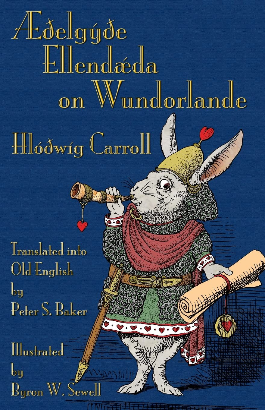 Æðelgyðe Ellendæda on Wundorlande: Alice's Adventures in Wonderland in Old English Foreign Languages ​​& Dictionaries