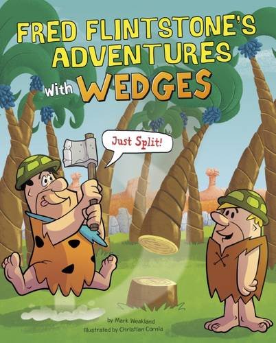 Fred Flintstone's Adventures with Wedges: Just Split! (Flintstones Explain Simple Machines) Manga