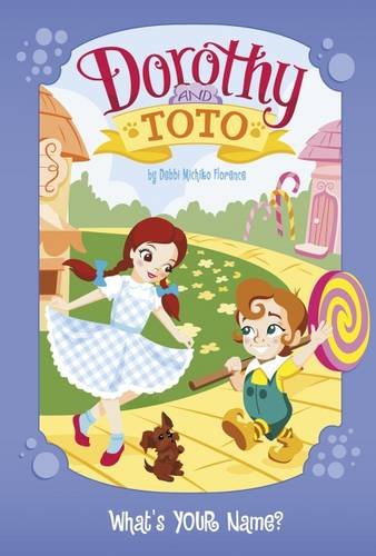 Dorothy and Toto What's Your Name? Novels & Short Stories