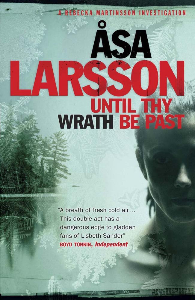 Until Thy Wrath Be Past: A Rebecka Martinsson Investigation Contemporary literature