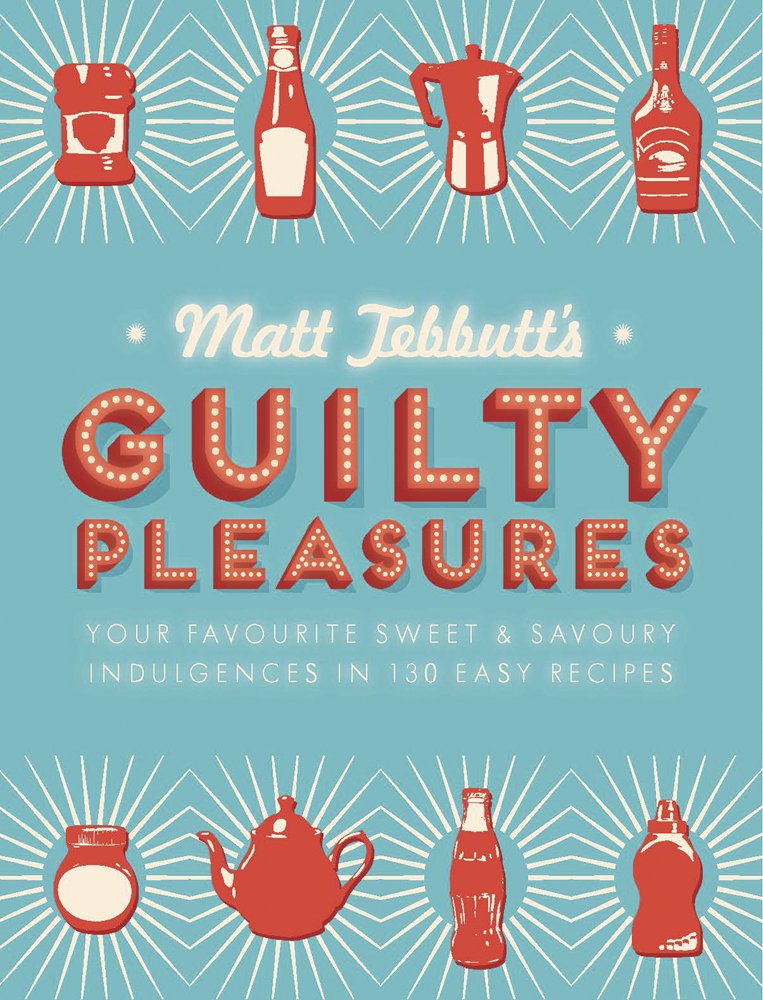 Guilty Pleasures: Your Favourite Sweet & Savoury Indulgences in 130 Easy Recipes Leisure, Home & Garden