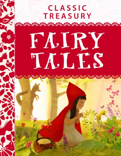 Classic Treasury - Fairy Tales: Beautiful Illustrations Draw in Children, Encouraging Them to Want to Read the Story Social Sciences