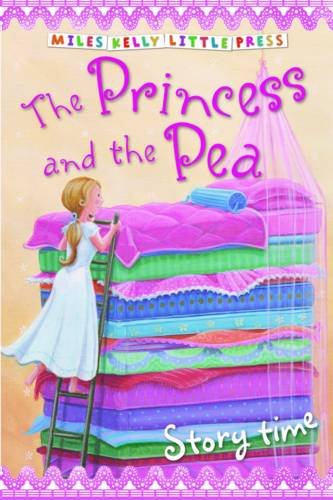The Princess and the Pea (Little Press Story Time) Fairy Tales & Legends