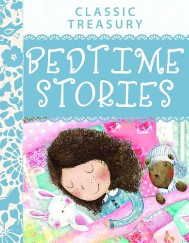 Classic Treasury - Bedtime Stories: Classic Treasury Bedtime Stories Is Brimming With Timeless Short Stories That Children Will Love Novels & Short Stories